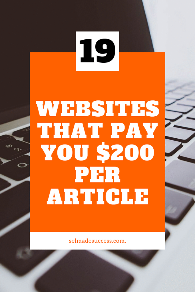 19 websites that pay you $200 per article or blog post