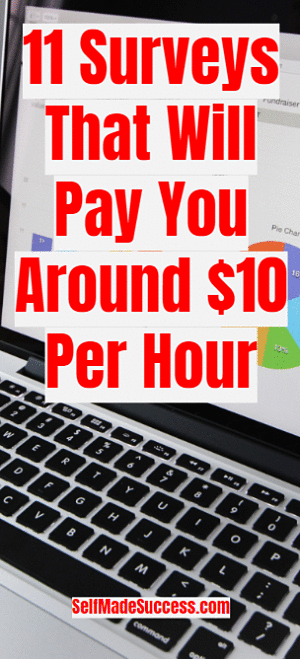11 Survey Sites That Will Pay You Around $10 Per Hour