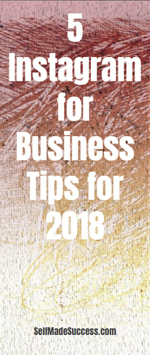 5 Instagram for Business Tips for 2018