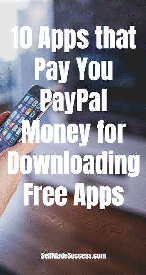 10 Apps that Pay You PayPal Money for Downloading Free Apps