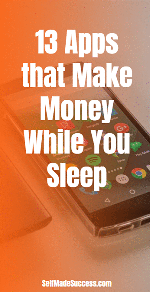 13 Apps that Make Money While You Sleep