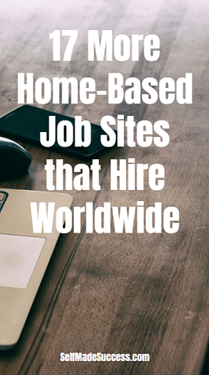 17 More Home-Based Job Sites that Hire Worldwide