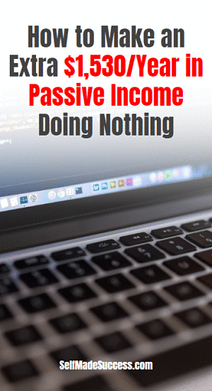 How to Make an Extra $1,530/Year in Passive Income Doing Nothing