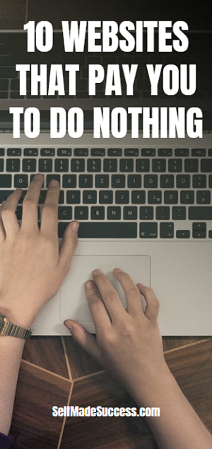 10 Websites That Pay You to Do Nothing in 2018
