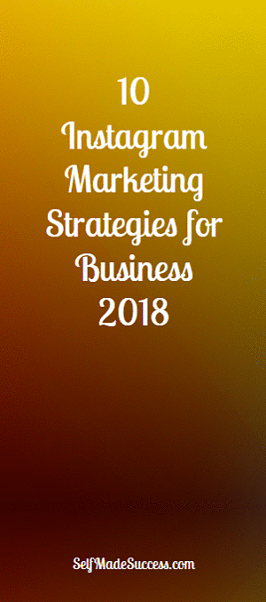 10 Instagram Marketing Strategies for Business 2018
