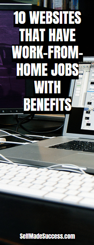 10 Websites That Have Work-From-Home Jobs with Benefits