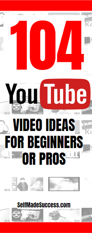 104 youtube video ideas for beginners or pros