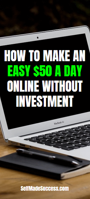 How to Make an Easy $50 a Day Online Without Investment