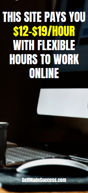 this site pays you $12 $19 hour with flexible hours to work online