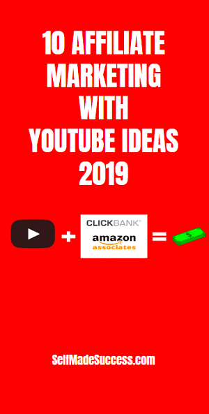 10 affiliate marketing with youtube ideas for 2019