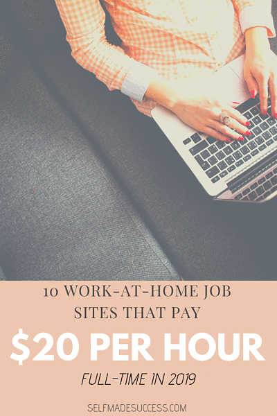 10 WORK-AT-HOME JOB SITES THAT PAY 20 PER HOUR FULL-TIME IN 2019