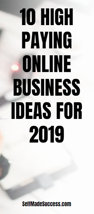 10 high paying online business ideas for 2019