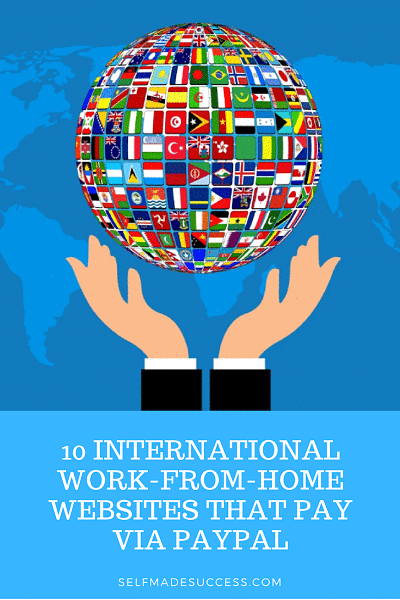 10 INTERNATIONAL WORK-FROM-HOME WEBSITES THAT PAY VIA PAYPAL 