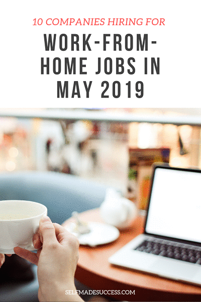 10 companies hiring for work-from-home jobs in may 2019
