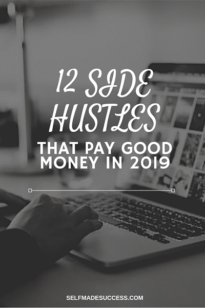 12 side hustles that pay good money in 2019