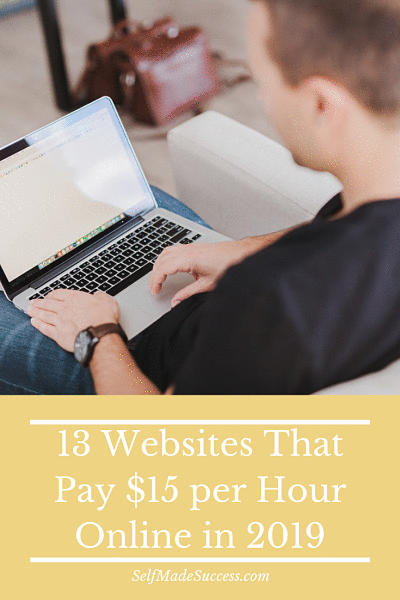 13 websites that pay $15 per hour online in 2019