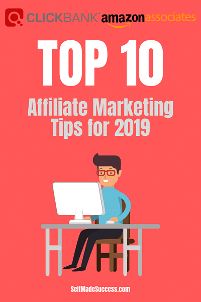 top 10 affiliate marketing tips for 2019