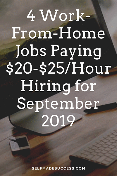 4 Work-From-Home Jobs Paying $20-$25_Hour Hiring for September 2019