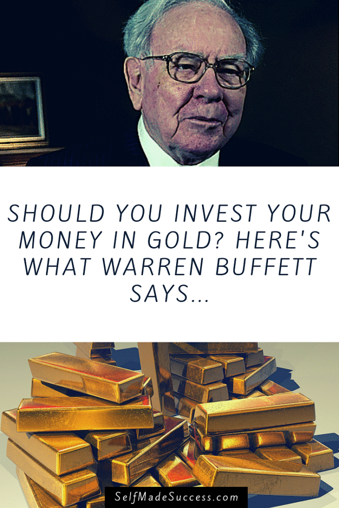 Should you invest your money in gold according to warren buffett