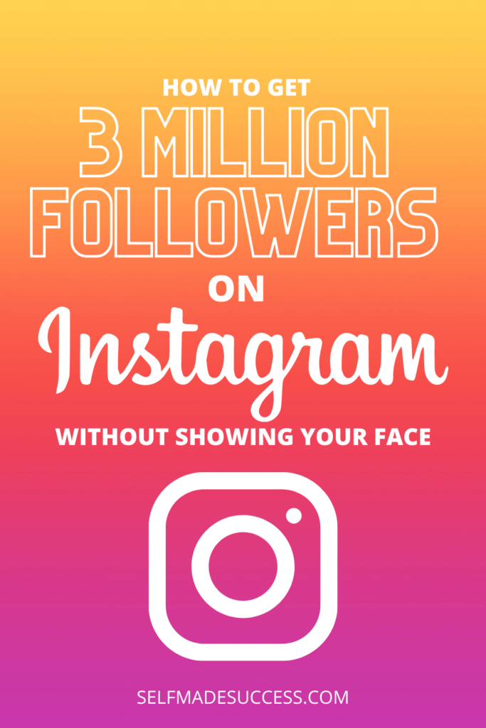How to Get 3 Million Followers on Instagram Without Showing Your Face