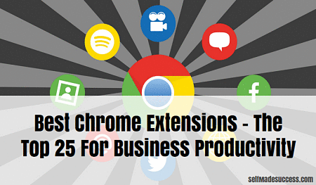 Top 25 Best Chrome Extensions For Business Productivity