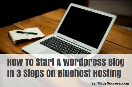 how to start a wordpress blog-in 3 steps on bluehost hosting