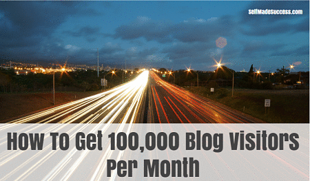 how to get 100,000 blog visitors per month