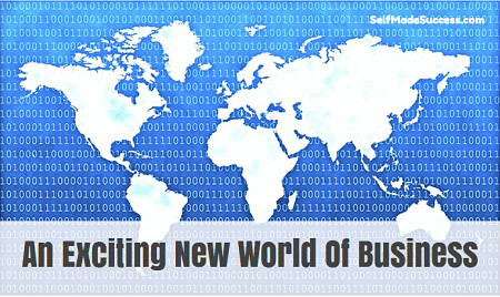 An Exciting New World Of Business