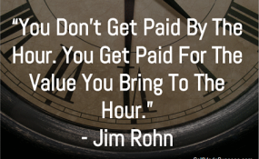 you dont get paid by the hour