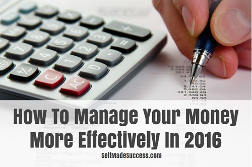 how to manage your money more effectively in 2016