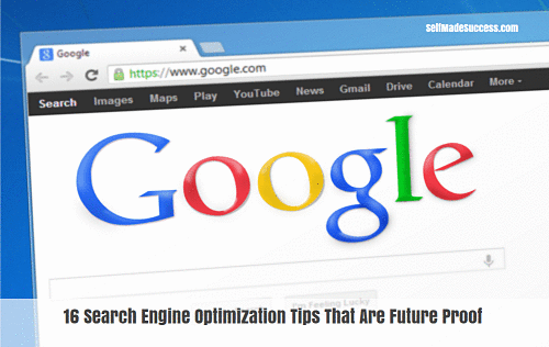 16 Search Engine Optimization Tips That Are Future Proof