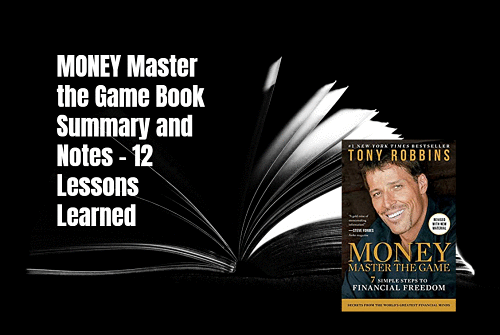 MONEY Master the Game Book Summary and Notes - 12 Lessons Learned