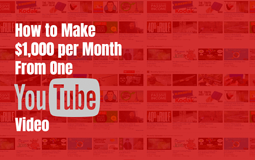 How to Make $1,000 Per Month From One YouTube Video
