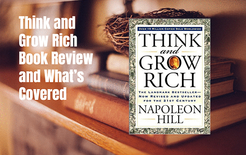 Think and Grow Rich Book Book Review and What's Covered - Self Made Success