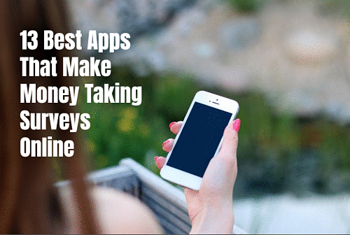 13 Best Apps to Make Money Taking Surveys Online