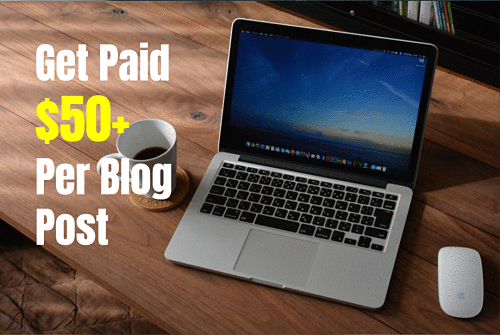 20 Websites That Pay You $50+ to Write a Blog Post or Article