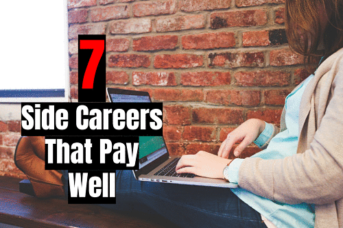 7 Side Careers That Are High Paying in 2017