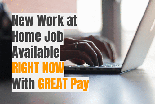 New Work at Home Job Available Right Now With Great Pay