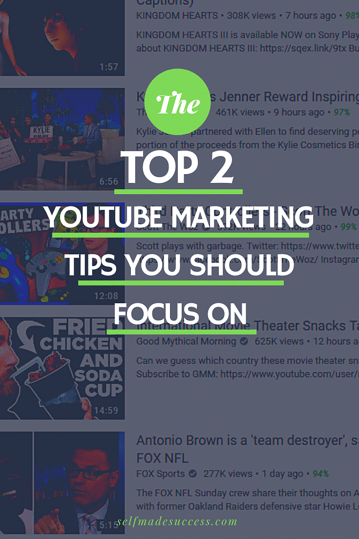 The Top 2 YouTube Marketing Tips You Should Focus On - Self-Made Success