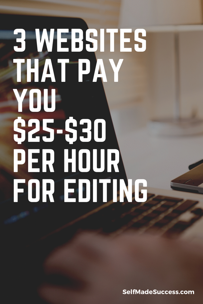 3 Websites That Pay You $25-$30 per Hour for Editing