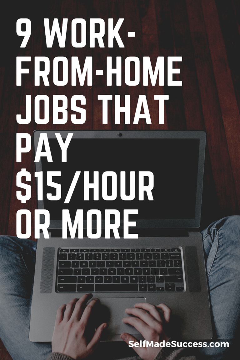 8 WorkFromHome Jobs That Pay 15/Hour or More in 2020 SelfMade Success