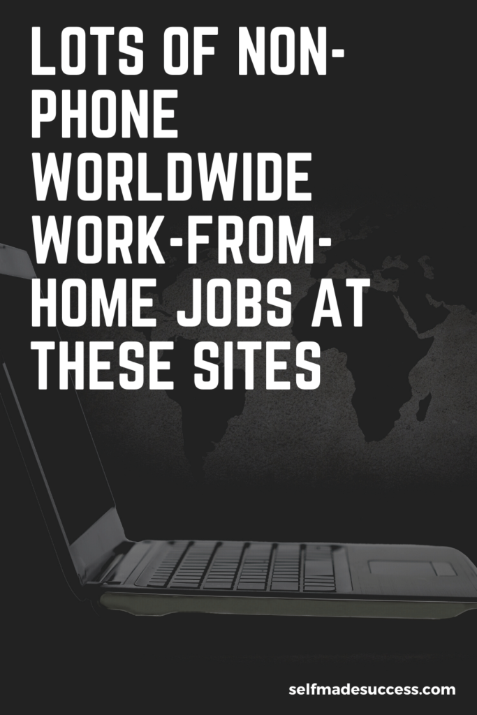 Lots of Non-Phone Worldwide Work-From-Home Jobs at These Sites