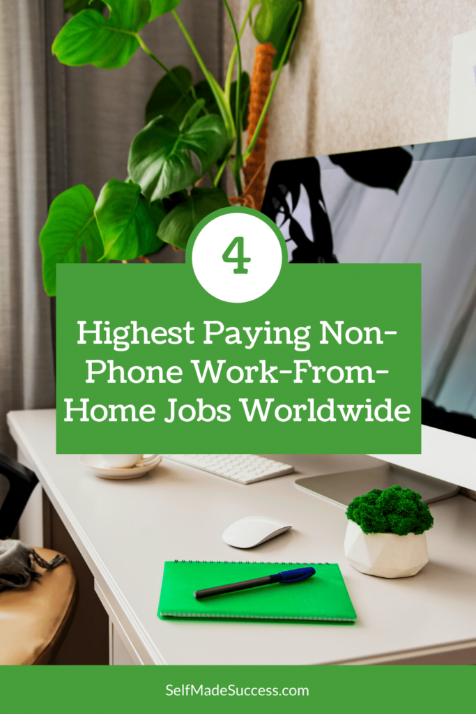 4 Highest Paying Non-Phone Work-From-Home Jobs Worldwide
