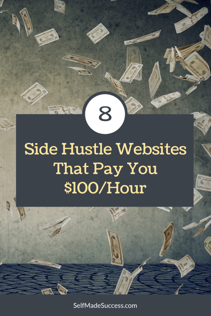6 Websites That Pay You $100/Hour Side Hustle Ideas