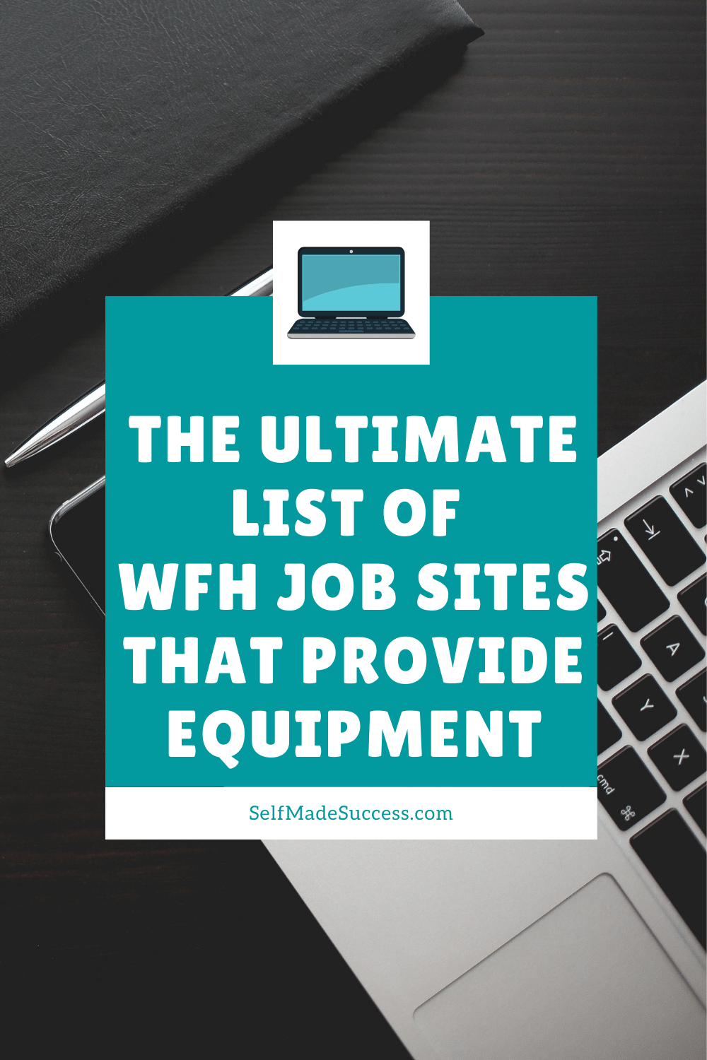 18 WorkFromHome Job Sites That Provide Equipment SelfMade Success