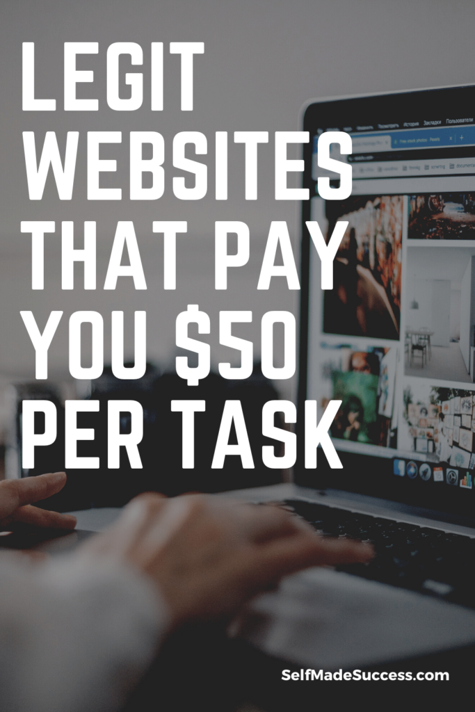 Legit Websites That Pay You Money ($50+ per Task)