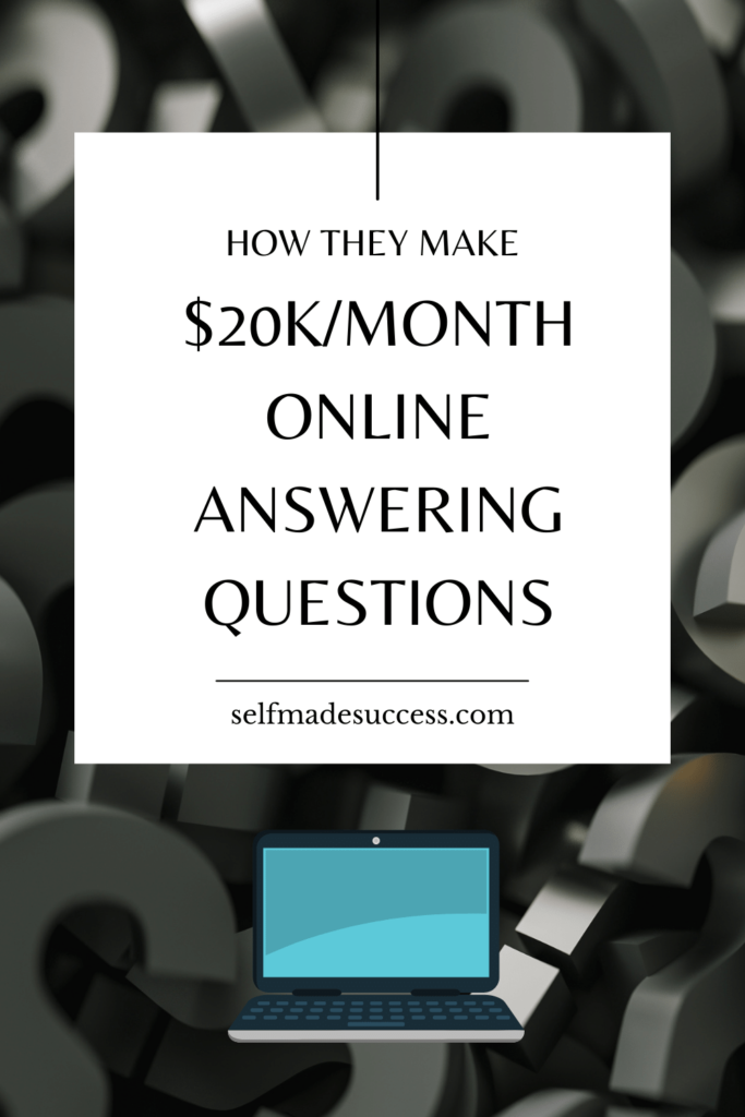 How They Make $20k/Month Online Answering Questions at Home