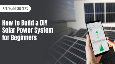 How to Build a DIY Solar Power System for Beginners
