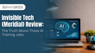 Self Made Success banner showing the article title “Invisible Tech (Meridial) Review: The Truth About These AI Training Jobs” with a laptop displaying AI graphics on a desk.