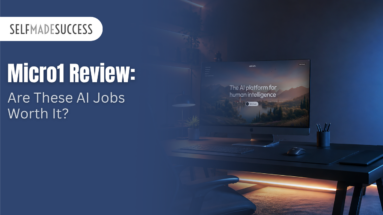 SelfMadeSuccess hero image: bold 'Micro1 Review: Are These AI Jobs Worth It?' text over a blue overlay beside a desk with a computer monitor